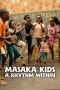 Masaka Kids – A Rhythm Within (2025)